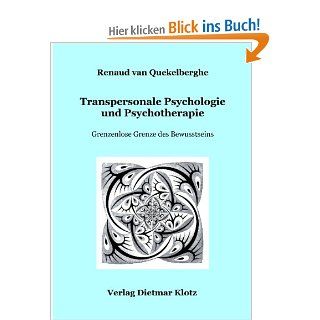 Transpersonale Psychologie und Psychotherapie Grenzenlose Grenze des Bewusstseins Renaud van Quekelberghe Bücher