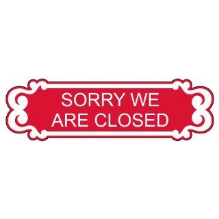 Sorry We Are Closed Engraved Sign EGRE 17949 WHTonRed  Business And Store Signs 