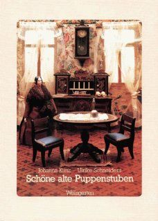 Schne alte Puppenstuben Johanna Kunz, Ulrike Schneiders Bücher