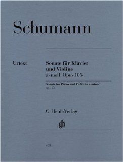 Sonate a Moll Op 105. Violine, Klavier Wiltrud Haug Freienstein, Robert Schumann Bücher