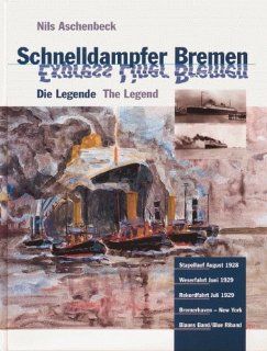 Schnelldampfer Bremen. Die Legende Nils Aschenbeck, Arnold Kludas Bücher