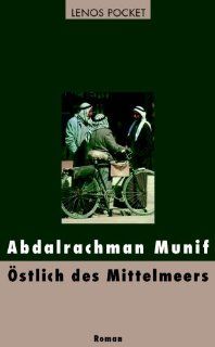 stlich des Mittelmeers Roman Abdalrachman Munif, Larissa Bender Fremdsprachige Bücher