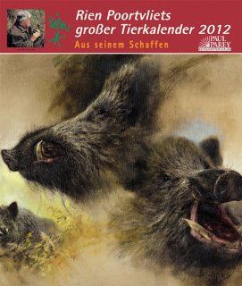Rien Poortvliets groer Tierkalender 2012 Rien Poortvliet Bücher