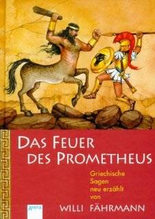 Das Feuer des Prometheus Willi Fhrmann Bücher