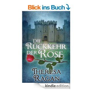 Die Rckkehr der Rose eBook Theresa Ragan, Hannah Brosch, Agentur Libelli Kindle Shop