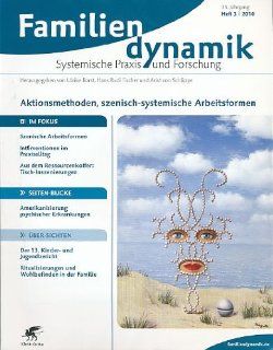 Aktionsmethoden, szenisch systemische Arbeitsformen. Borst Ulrike Hans Rudi Fischer und Arist von Schlippe (Hrsg.) Bücher