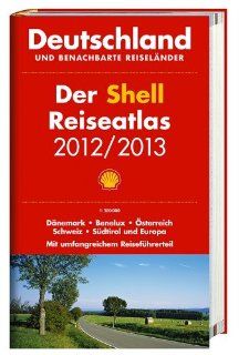 Der Shell Reiseatlas 2012/2013 1300.000 Bücher