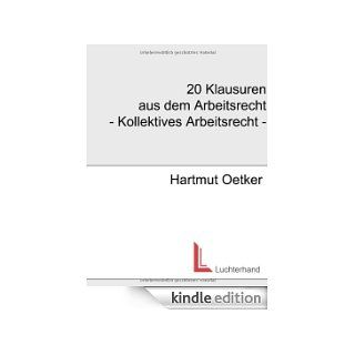 20 Klausuren aus dem Arbeitsrecht Kollektives Arbeitsrecht eBook Hartmut Oetker Kindle Shop