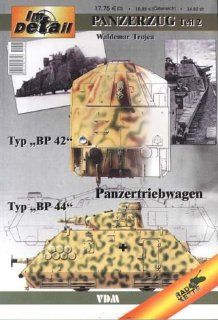 Im Detail Panzerzug   Teil 2 Panzerzug Typ "BP 42", Typ "BP 44", Panzertriebwagen Waldemar Trojca Bücher