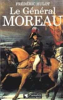 Le Gnral Moreau (Grands Visages) Frdric Hulot Fremdsprachige Bücher