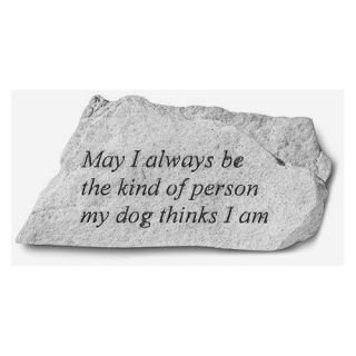 May I Always Be The Kind Of Person Garden Accent Stone   Garden & Memorial Stones