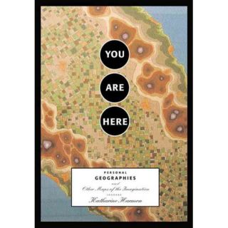 Chronicle Books ; Personal Geographies and Other Maps of