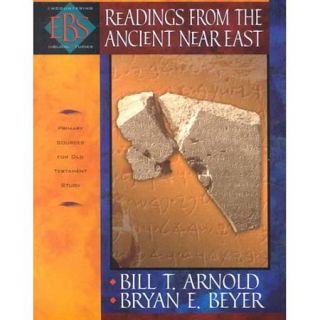 Readings from the Ancient Near East Primary Sources for Old Testament Study