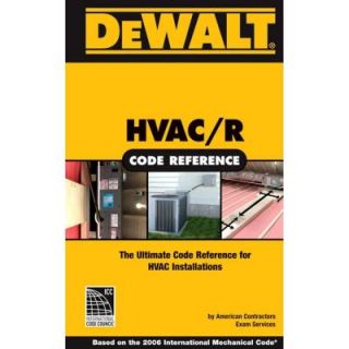 DEWALT HVAC Code Reference Based on the International Mechanical Code 9780977718382