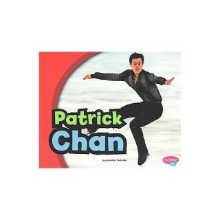 Patrick Chan ( Pebble Plus Canadian Biographies) (Paperback)