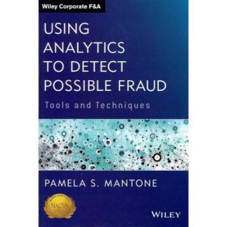 Using Analytics to Detect Possible Fraud Tools and Techniques