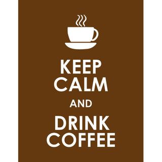 Keep Calm and Drink Coffee Unframed Print
