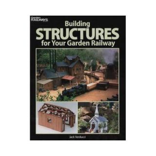 12457 Building Structures for Your Garden Railway Multi Colored