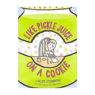 Like Pickle Juice on a Cookie (Hardcover)