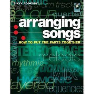 Arranging Songs How to Put the Parts Together