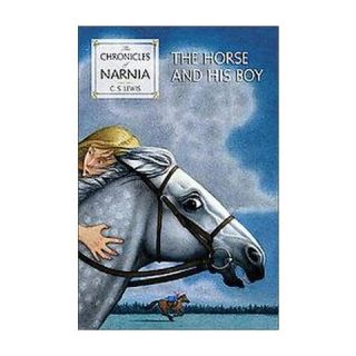 The Horse and His Boy ( The Chronicles of Narnia) (Reprint) (Hardcover