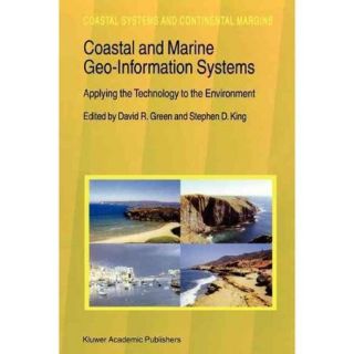 Coastal and Marine Geo Information Systems Applying the Technology to the Environment