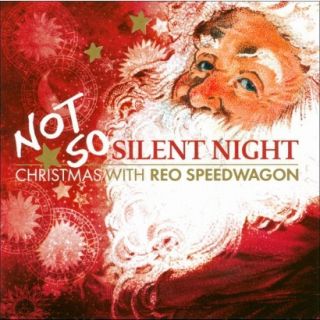 Not So Silent Night Christmas with REO Speedwagon (Bonus Tracks