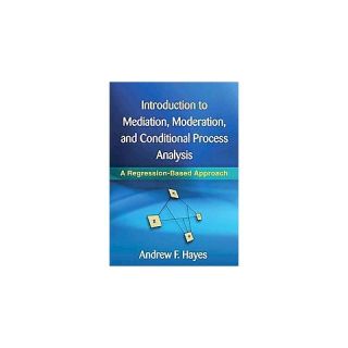 Introduction to Mediation, Moderation, a ( Methodology in the Social