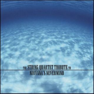 The String Quartet Tribute to Nirvanas Nevermind