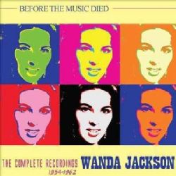 Wanda Jackson   Before the Music Died The Complete Recordings 1954