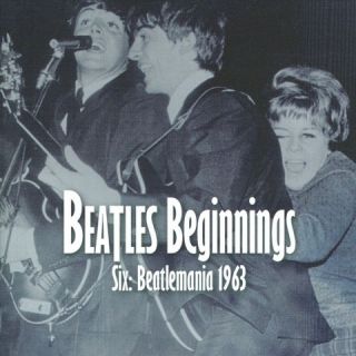 Beatles Beginnings, Vol. 6 Beatlemania 1963