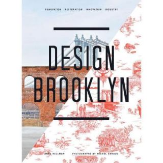 Design Brooklyn Renovation, Restoration, Innovation 9781617690525