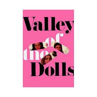 Valley of the Dolls A Novel