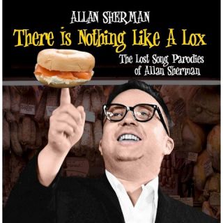There Is Nothing Like a Lox The Lost Song Parodies of Allan Sherman