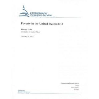 Poverty in the United States 2013 ( CRS Report) (Paperback)