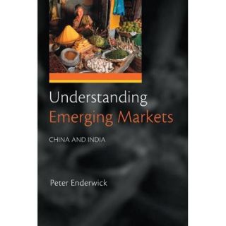 Understanding Emerging Markets China and India