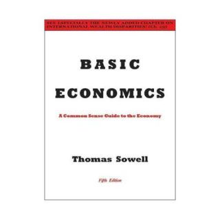 Basic Economics A Common Sense Guide to the Economy