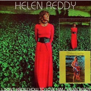I Don't Know How To Love Him Helen Reddy