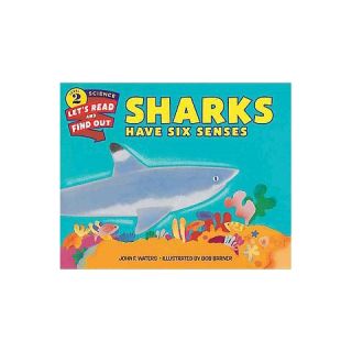Sharks Have Six Senses ( Lets read and find out Science, Level 2