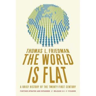 The World Is Flat A Brief History of the Twenty first Century