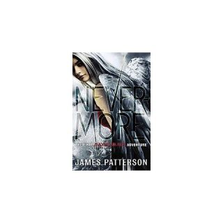 Nevermore The Final Maximum Ride Adventure by James Patterson