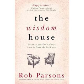 The Wisdom House Because You Don't Always Have to Learn the Hard Way