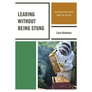 Leading without Being Stung The Instructional Leader Meets the Apiarist
