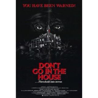 Don't Go in the House Movie Poster Print (27 x 40)