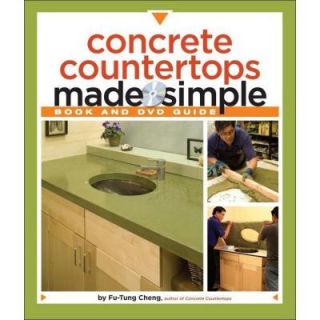 Concrete Countertops Made Simple Book A Step By Step Guide [With DVD] 9781561588824