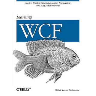 Learning WCF A Hands on Guide Michele Leroux Bustamante Paperback