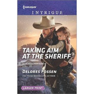 Taking Aim at the Sheriff ( Harlequin Intrigue Appaloosa Pass Ranch