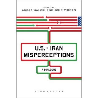 U.S. Iran Misperceptions A Dialogue