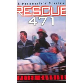 Rescue 471 A Paramedic's Stories