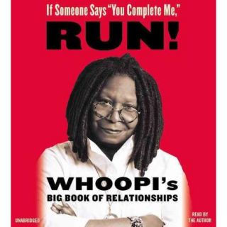 Whoopi's Big Book of Relationships If Someone Says "You Complete Me", RUN Library Edition